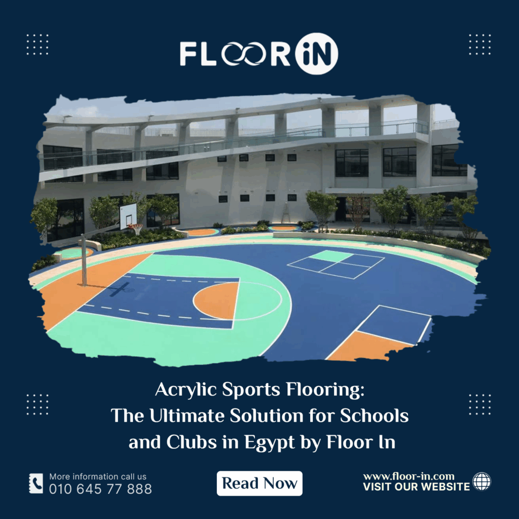 Acrylic Sports Flooring: The Ultimate Solution for Schools and Clubs in Egypt by Floor In 2 - FLOOR IN - Industrial Epoxy Company Acrylic Sports Flooring The Ultimate Solution for Schools and Clubs in Egypt by Floor In - FLOOR IN - Industrial Epoxy Company