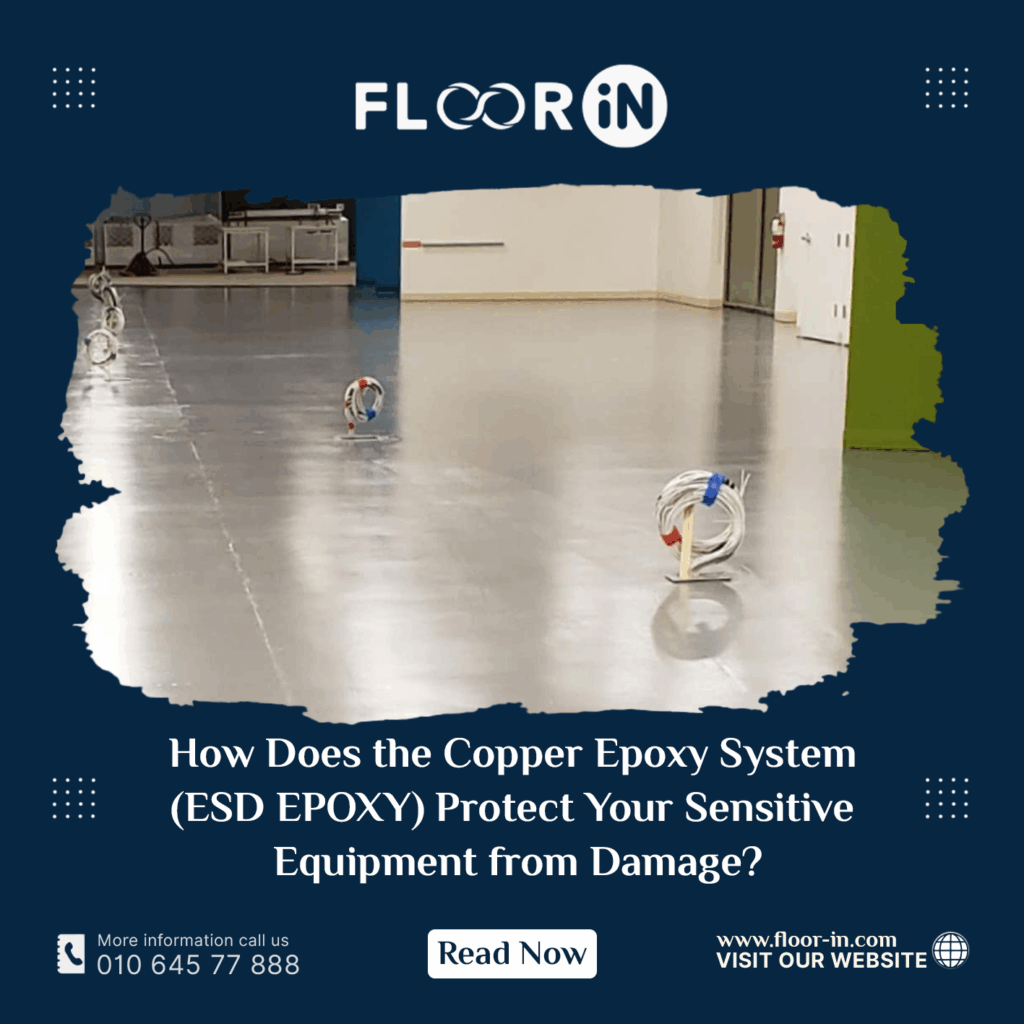 How Does the Copper Epoxy System (ESD EPOXY) Protect Your Sensitive Equipment from Damage? 8 - FLOOR IN - Industrial Epoxy Company How Does the Copper Epoxy System ESD EPOXY Protect Your Sensitive Equipment from Damage - FLOOR IN - Industrial Epoxy Company