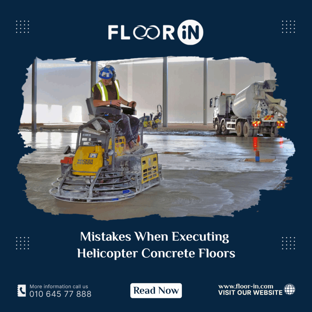 Mistakes When Executing Helicopter Concrete Floors - FLOOR IN - Industrial Epoxy Company