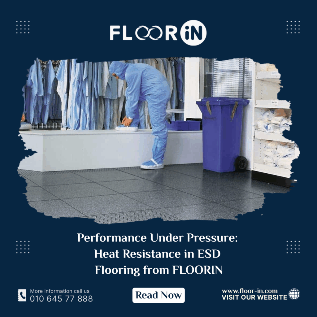 Performance Under Pressure: Heat Resistance in ESD Flooring from FLOORIN 8 - FLOOR IN - Industrial Epoxy Company Performance Under Pressure eat Resistance in ESD Flooring from FLOORIN - FLOOR IN - Industrial Epoxy Company