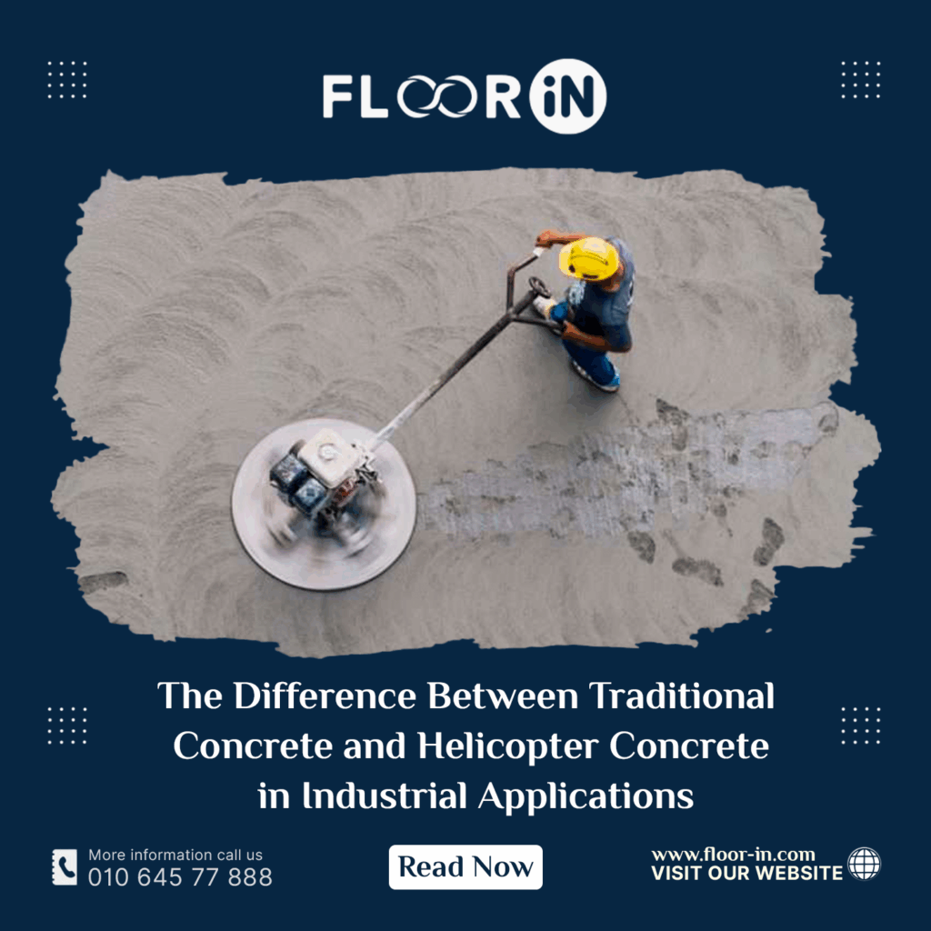 The Difference Between Traditional Concrete and Helicopter Concrete in Industrial Applications - FLOOR IN - Industrial Epoxy Company