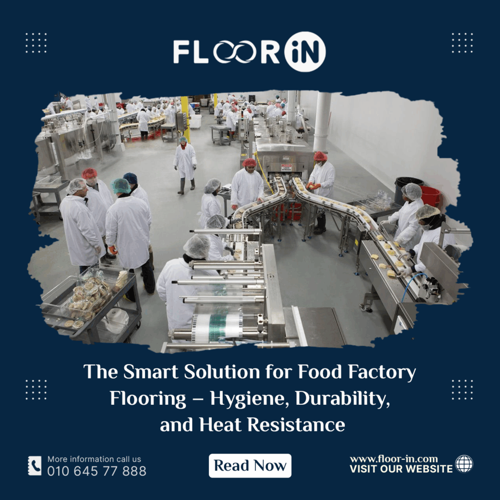 The Smart Solution for Food Factory Flooring – Hygiene Durability and Heat Resistance - FLOOR IN - Industrial Epoxy Company