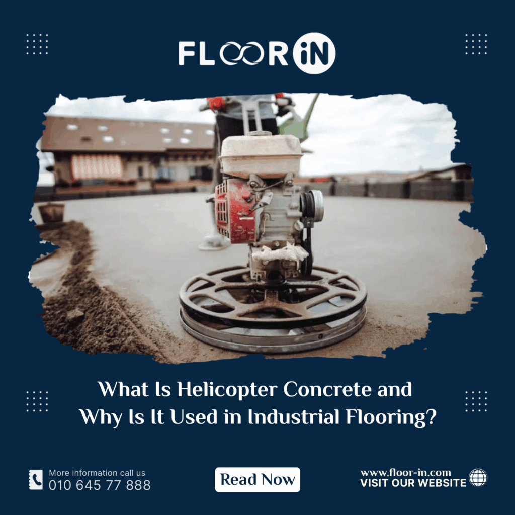 What Is Helicopter Concrete and Why Is It Used in Industrial Flooring - FLOOR IN - Industrial Epoxy Company