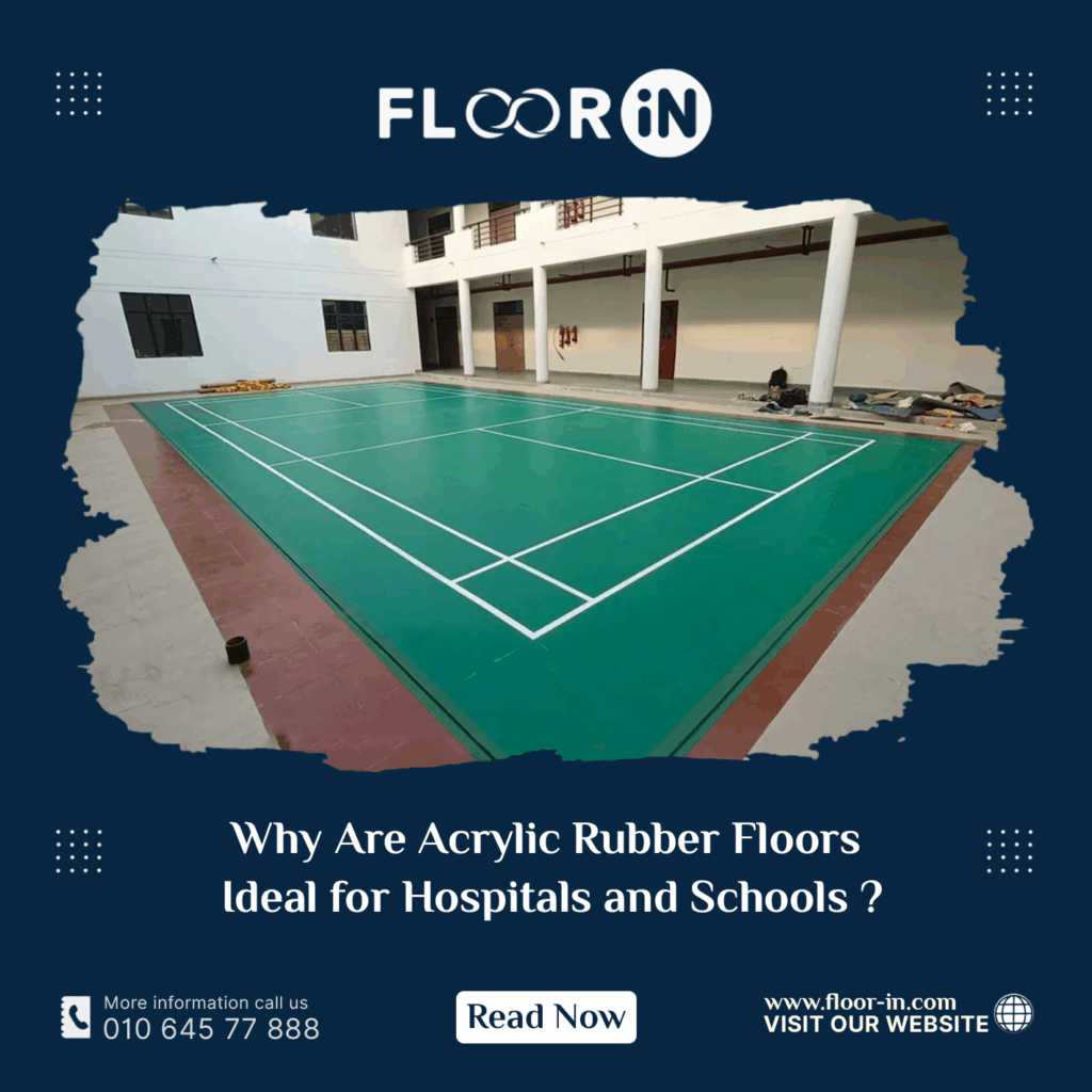 Why Are Acrylic Rubber Floors Ideal for Hospitals and Schools - FLOOR IN - Industrial Epoxy Company