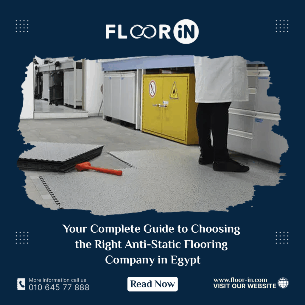 Your Complete Guide to Choosing the Right Anti-Static Flooring Company in Egypt 5 - FLOOR IN - Industrial Epoxy Company Your Complete Guide to Choosing the Right Anti Static Flooring Company in Egypt - FLOOR IN - Industrial Epoxy Company